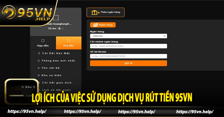 Lợi ích của việc sử dụng dịch vụ rút tiền 95VN