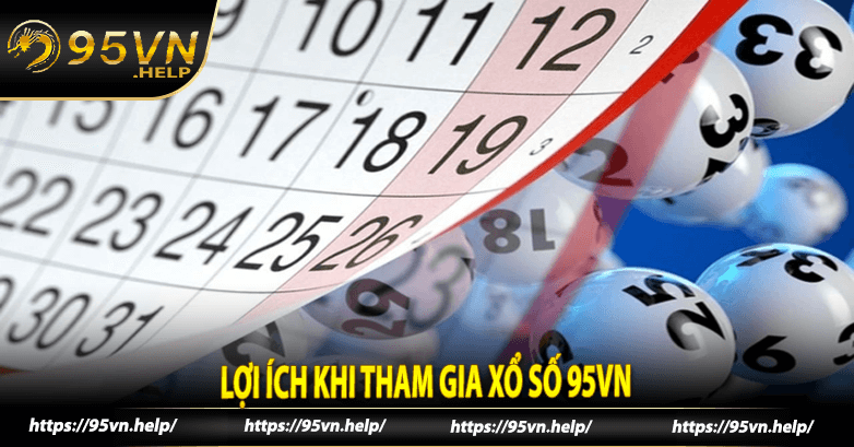 Lợi ích khi tham gia xổ số 95vn